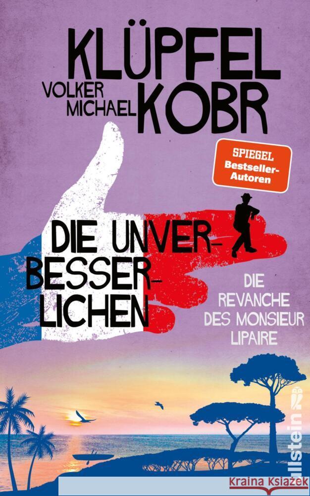 Die Unverbesserlichen -  Die Revanche des Monsieur Lipaire Klüpfel, Volker, Kobr, Michael 9783550201455 Ullstein HC - książka