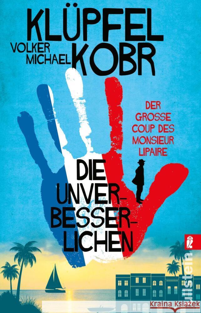 Die Unverbesserlichen - Der große Coup des Monsieur Lipaire Klüpfel, Volker, Kobr, Michael 9783548068442 Ullstein TB - książka