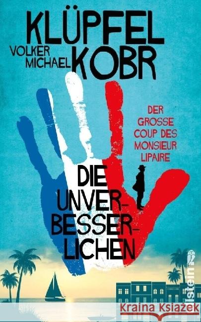 Die Unverbesserlichen - Der große Coup des Monsieur Lipaire Klüpfel, Volker, Kobr, Michael 9783550201448 Ullstein HC - książka