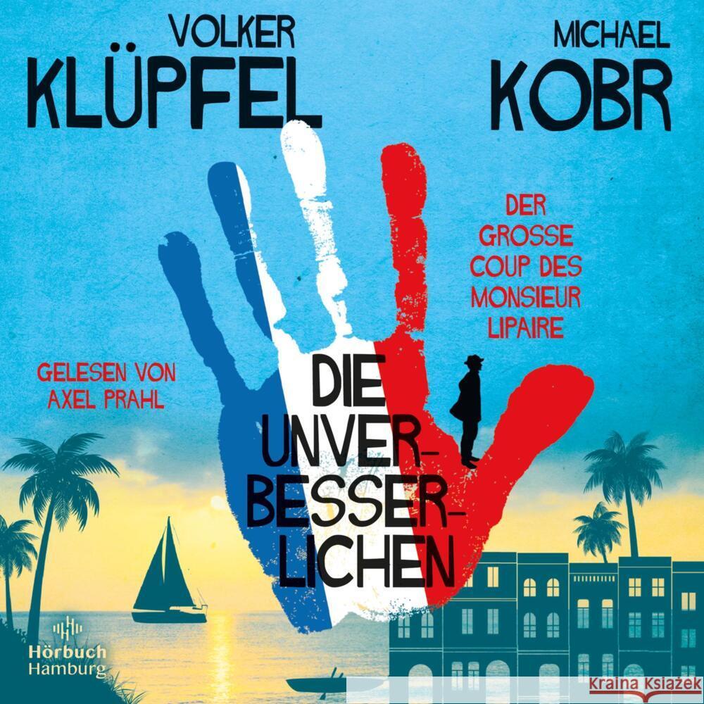 Die Unverbesserlichen - Der große Coup des Monsieur Lipaire, 12 Audio-CD Klüpfel, Volker, Kobr, Michael 9783957132772 Hörbuch Hamburg - książka