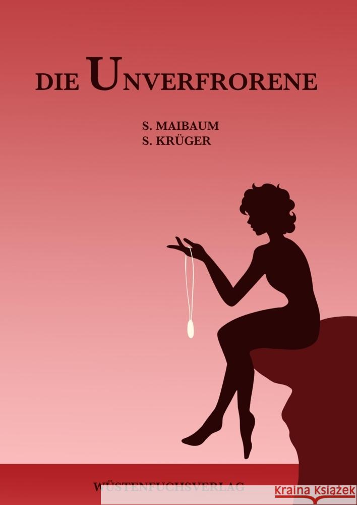 Die Unverfrorene Maibaum, Sophie, Krüger, Sofie 9783384349538 Wüstenfuchsverlag - książka