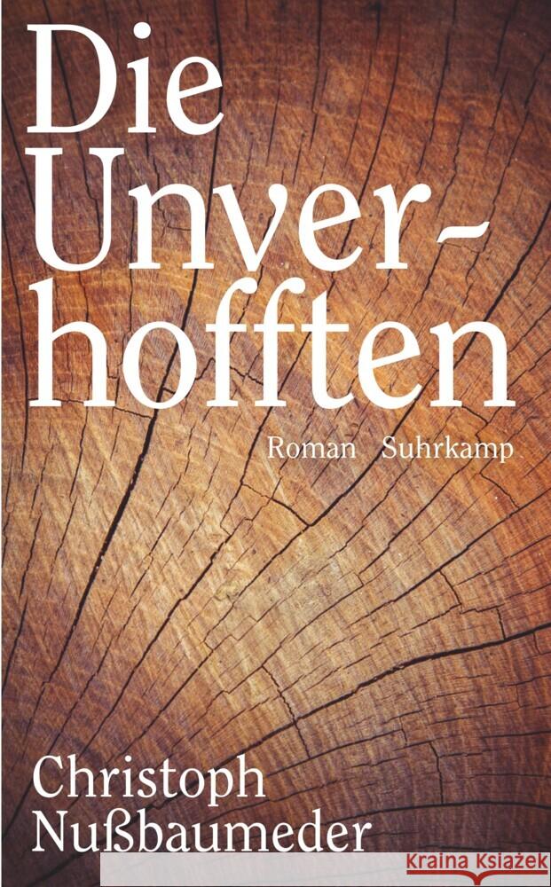 Die Unverhofften Nußbaumeder, Christoph 9783518471692 Suhrkamp - książka