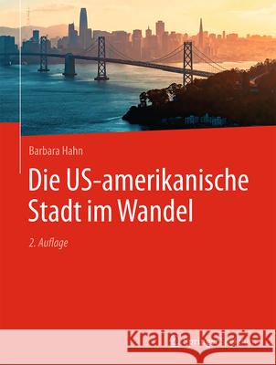Die Us-Amerikanische Stadt Im Wandel Barbara Hahn 9783662699300 Springer Spektrum - książka