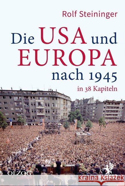 Die USA und Europa nach 1945 in 38 Kapiteln Steininger, Rolf 9783957681874 Lau-Verlag - książka