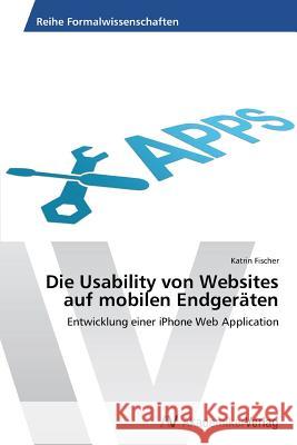 Die Usability von Websites auf mobilen Endgeräten Fischer, Katrin 9783639394320 AV Akademikerverlag - książka