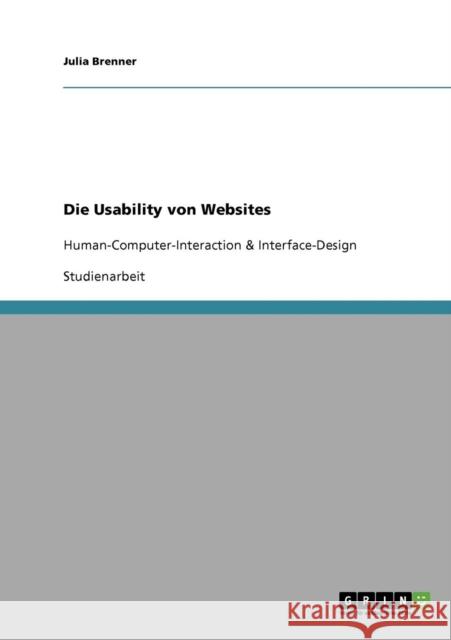 Die Usability von Websites: Human-Computer-Interaction & Interface-Design Brenner, Julia 9783638889179 Grin Verlag - książka