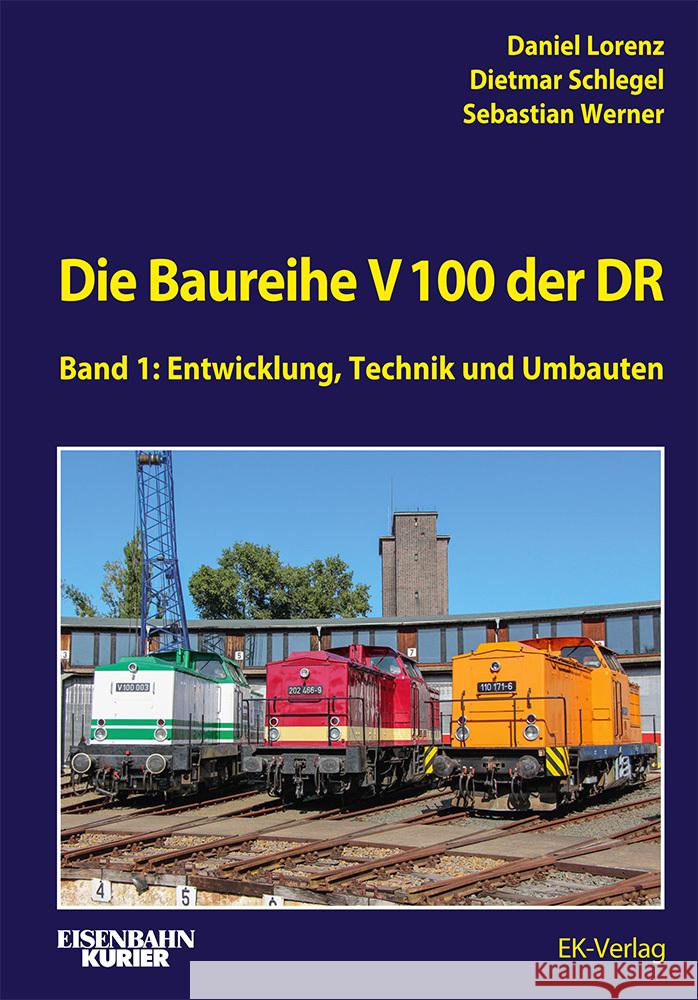 Die V 100 der DR Lorenz, Daniel, Schlegel, Dietmar, Werner, Sebastian 9783844660593 EK-Verlag - książka