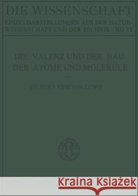 Die Valenz Und Der Bau Der Atome Und Moleküle Lewis, Gilbert Newton 9783663198765 Vieweg+teubner Verlag - książka