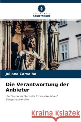 Die Verantwortung der Anbieter Juliana Carvalho 9786204101866 Verlag Unser Wissen - książka