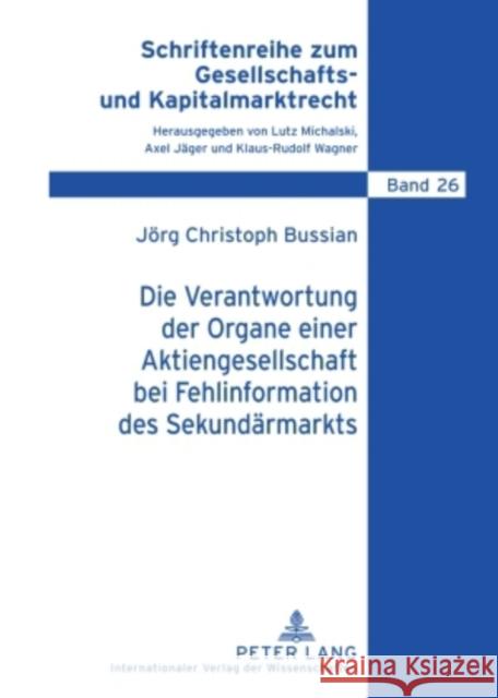 Die Verantwortung Der Organe Einer Aktiengesellschaft Bei Fehlinformation Des Sekundaermarkts Michalski, Lutz 9783631589069 Lang, Peter, Gmbh, Internationaler Verlag Der - książka
