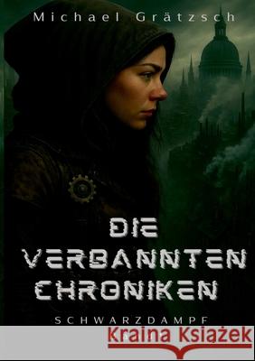 Die Verbannten Chroniken Michael Gr?tzsch 9783819230905 Bod - Books on Demand - książka