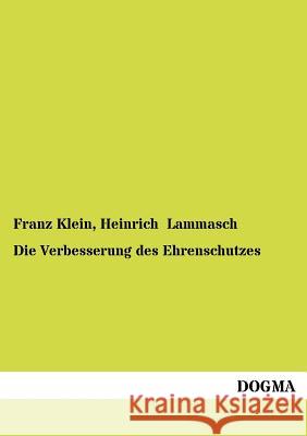 Die Verbesserung des Ehrenschutzes Klein, Franz 9783955070229 Dogma - książka