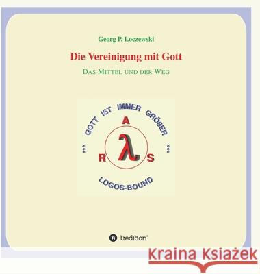 Die Vereinigung mit Gott: Das Mittel und der Weg Georg P. Loczewski 9783347341104 Tredition Gmbh - książka