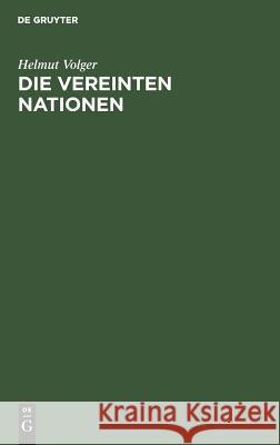 Die Vereinten Nationen Helmut Volger 9783486229097 Walter de Gruyter - książka