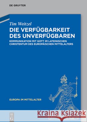 Die Verf?gbarkeit des Unverf?gbaren Tim Weitzel 9783111712147 de Gruyter - książka