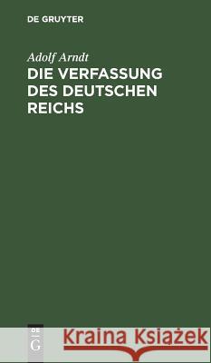 Die Verfassung des Deutschen Reichs Adolf Arndt 9783111210889 De Gruyter - książka