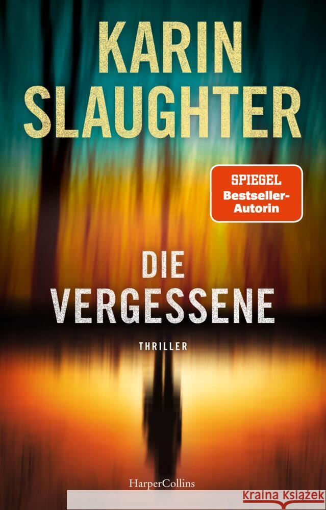 Die Vergessene Slaughter, Karin 9783365001134 HarperCollins Hamburg - książka
