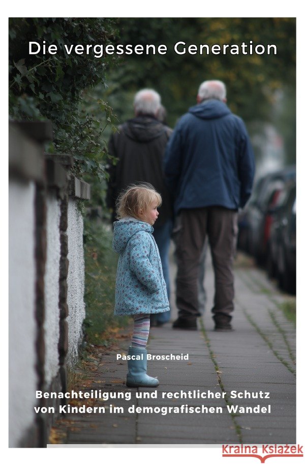 Die vergessene Generation Broscheid, Pascal 9783819796845 epubli - książka