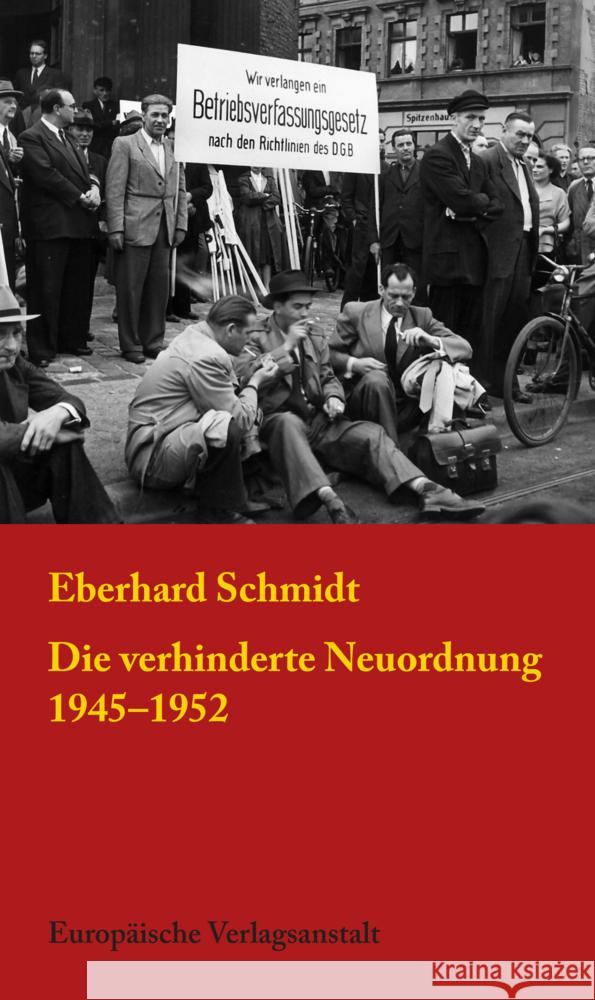 Die verhinderte Neuordnung 1945-1952 Schmidt, Eberhard 9783863931384 CEP Europäische Verlagsanstalt - książka