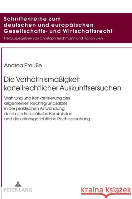 Die Verhältnismäßigkeit kartellrechtlicher Auskunftsersuchen; Wahrung und Konkretisierung des allgemeinen Rechtsgrundsatzes in der praktischen Anwendu Bien, Florian 9783631877111 Peter Lang Gmbh, Internationaler Verlag Der W - książka