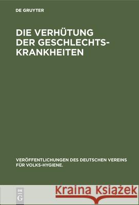 Die Verhütung der Geschlechts-Krankheiten Neuberger 9783486763027 Walter de Gruyter - książka