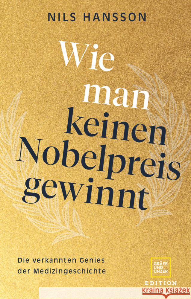 Die verkannten Genies der Medizingeschichte Hansson, Nils 9783833890031 Gräfe & Unzer - książka