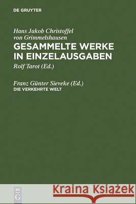 Die verkehrte Welt Hans Jakob Christop Grimmelshausen Franz Ga1/4nter Sieveke 9783484101951 Max Niemeyer Verlag - książka