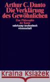 Die Verklärung des Gewöhnlichen : Eine Philosophie der Kunst Danto, Arthur C.   9783518285572 Suhrkamp