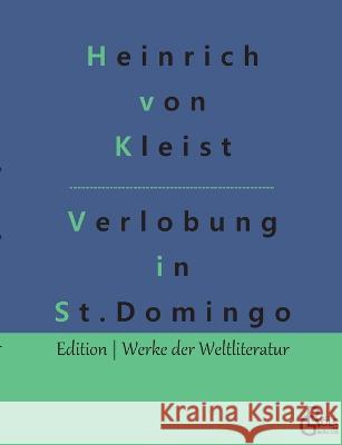 Die Verlobung in St. Domingo Redaktion Gr?ls-Verlag Heinrich Von Kleist 9783966377027 Grols Verlag - książka