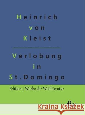 Die Verlobung in St. Domingo Redaktion Gr?ls-Verlag Heinrich Von Kleist 9783966379021 Grols Verlag - książka