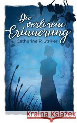 Die verlorene Erinnerung Catherine R. Striker 9783740748371 Twentysix - książka