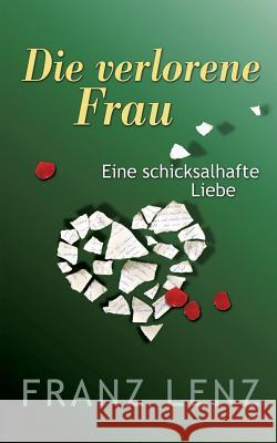 Die verlorene Frau: Eine schicksalhafte Liebe Franz Lenz 9783740709501 Twentysix - książka