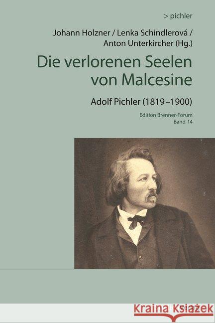 Die verlorenen Seelen von Malcesine : Adolf Pichler (1819-1900) Pichler, Adolf 9783706551953 StudienVerlag - książka