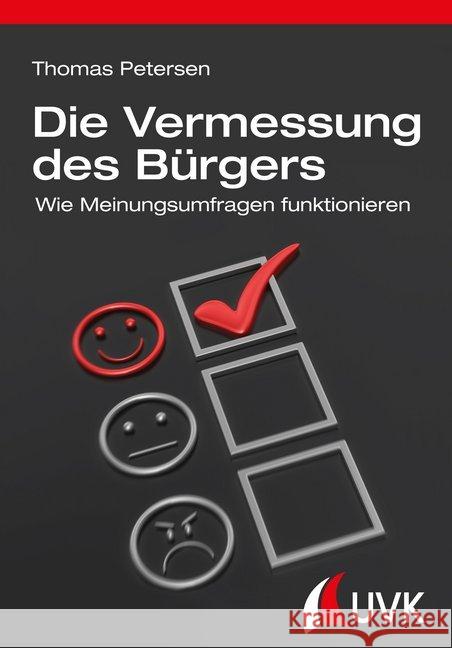 Die Vermessung des Bürgers : Wie Meinungsumfragen funktionieren Petersen, Thomas 9783744508292 Halem - książka