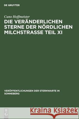 Die Veränderlichen Sterne Der Nördlichen Milchstraße Teil XI: Das Feld 73 Herculis Hoffmeister, Cuno 9783112536254 de Gruyter - książka