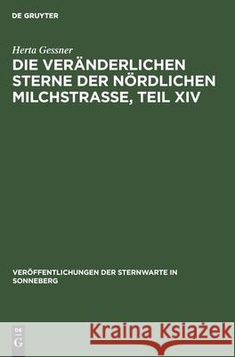 Die Veränderlichen Sterne Der Nördlichen Milchstraße, Teil XIV Gessner, Herta 9783112536537 de Gruyter - książka