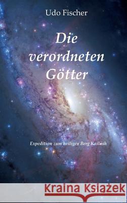 Die verordneten Götter Fischer, Udo 9783732345649 Tredition Gmbh - książka