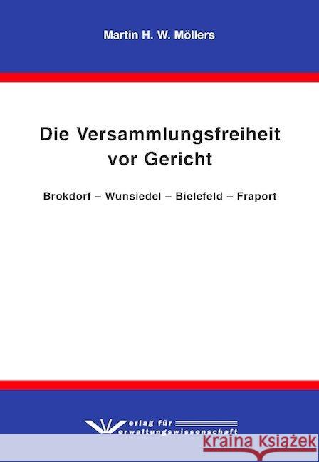 Die Versammlungsfreiheit vor Gericht Möllers, Martin H. W. 9783942731300 Verlag für Verwaltungswissenschaft - książka
