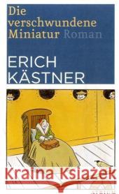 Die verschwundene Miniatur : Oder auch Die Abenteuer eines empfindsamen Fleischermeisters. Roman Kästner, Erich   9783855359844 Atrium-Verlag, Hamburg - książka