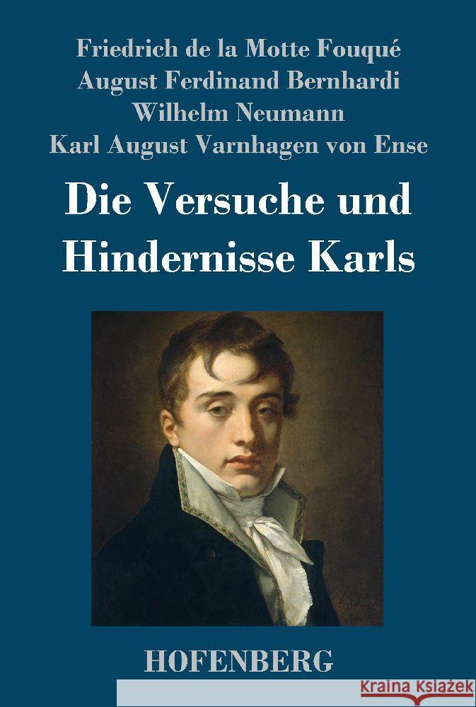 Die Versuche und Hindernisse Karls Fouqué, Friedrich de la Motte, Bernhardi, August Ferdinand, Neumann, Wilhelm 9783743741867 Hofenberg - książka