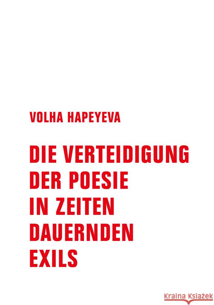 Die Verteidigung der Poesie in Zeiten dauernden Exils Hapeyeva, Volha 9783957325327 Verbrecher Verlag - książka