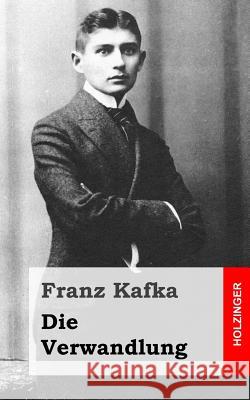 Die Verwandlung Franz Kafka 9781482589382 Createspace - książka