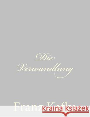 Die Verwandlung Franz Kafka 9781490579306 Createspace - książka