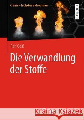 Die Verwandlung Der Stoffe Geiß, Ralf 9783662547076 Springer Spektrum - książka