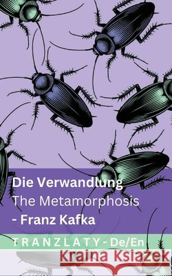 Die Verwandlung / The Metamorphosis: Tranzlaty Deutsch English Franz Kafka Tranzlaty 9783692297361 Tranzlaty - książka