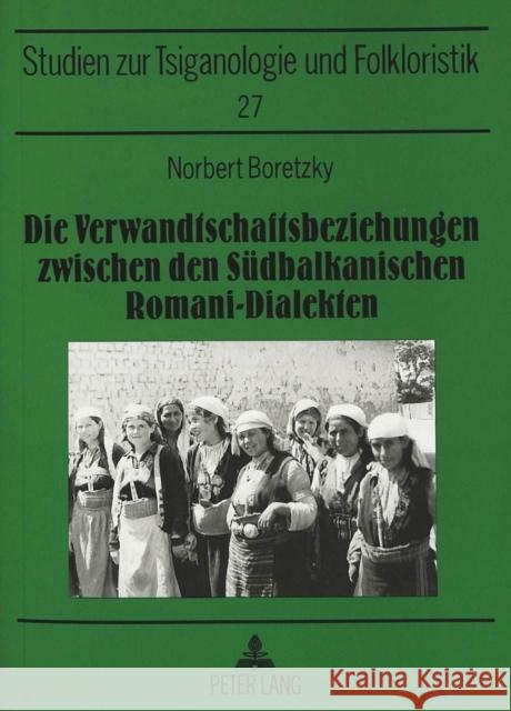 Die Verwandtschaftsbeziehungen Zwischen Den Suedbalkanischen Romani-Dialekten: Mit Einem Kartenanhang Möslein-Hohmann, Ingrid 9783631350706 Peter Lang Gmbh, Internationaler Verlag Der W - książka