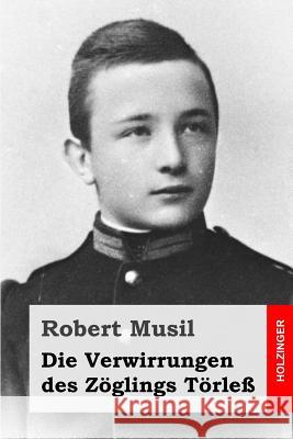 Die Verwirrungen des Zöglings Törleß Musil, Robert 9781507773796 Createspace - książka