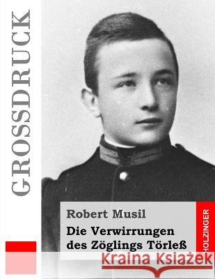 Die Verwirrungen des Zöglings Törleß (Großdruck) Musil, Robert 9781507773864 Createspace - książka