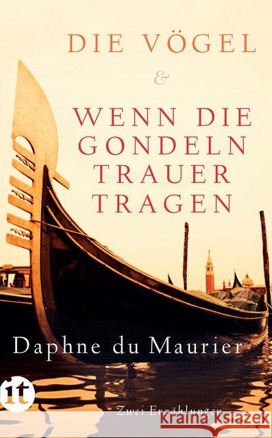 Die Vögel / Wenn die Gondeln Trauer tragen : Zwei Erzählungen Du Maurier, Daphne 9783458363217 Insel Verlag - książka