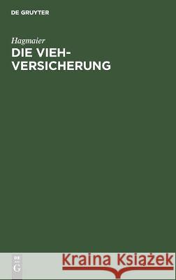 Die Vieh-Versicherung Hagmaier 9783112450017 De Gruyter - książka